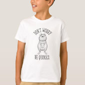 Mach dir keine Sorgen um Quokka-Geschenk T-Shirt (Vorderseite)
