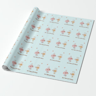 Mach dir keine Sorgen, wenn du glücklich bist, Geh Geschenkpapier