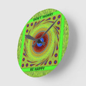 Mach dir keine Sorgen, wenn du glücklich bist. Runde Wanduhr (Winkel)