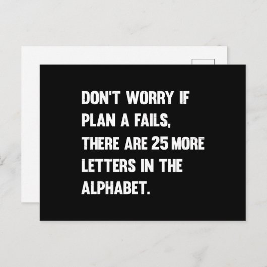 Mach dir keine Sorgen, wenn Plan A Versage. | SPAS Postkarte (Vorne/Hinten)