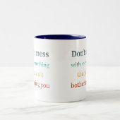 Mach dir nichts aus, was dich nicht stört zweifarbige tasse (Mittel)