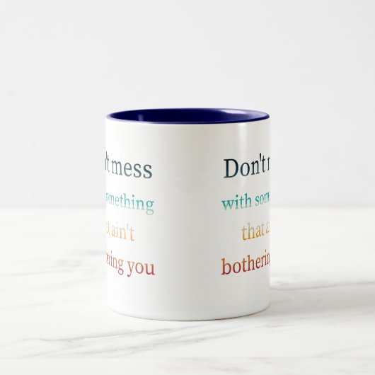 Mach dir nichts aus, was dich nicht stört zweifarbige tasse (Mittel)