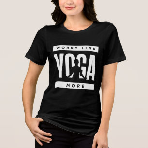 Mach dir weniger Sorgen, Yoga mehr Tri-Blend Shirt