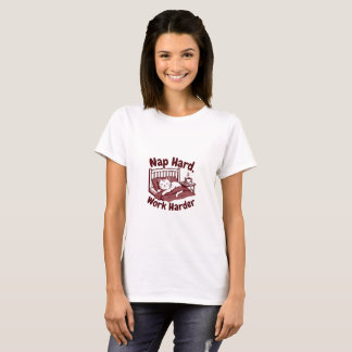 Mach ein Nickerchen Arbeite Härter – Lustige Schla T-Shirt