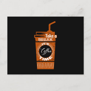 Mach eine Pause Es ist Kaffeezeit Postkarte