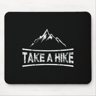 Mach einen Spaziergang - Wanderzitat Wanderer Mousepad