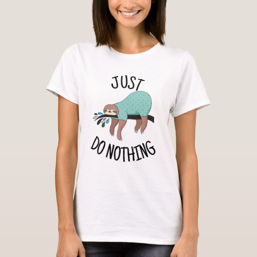Mach einfach nichts Faultier T-Shirt (Vorderseite)