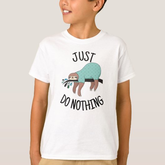 Mach einfach nichts Sloth T - Shirt (Vorderseite)