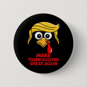 Mach Erntedankfest wieder großartig Trump Truthahn Button