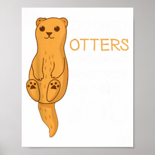 Mach es den Ottern Seeotter Poster