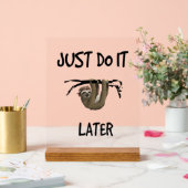 Mach es einfach später - Faultier _ Easy Going Mod Acrylschild (Hochzeit)