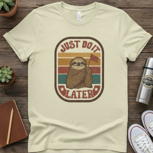 Mach es einfach später — Retro Faultier, lustiger T-Shirt