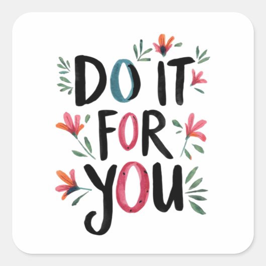 Mach es für dich quadratischer aufkleber (Vorderseite)