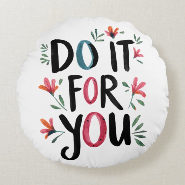 Mach es für dich rundes kissen (Vorderseite)