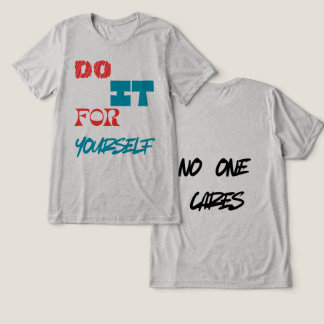 "Mach es für dich selbst – Motivations-Quote T-Shi Tri-Blend Shirt