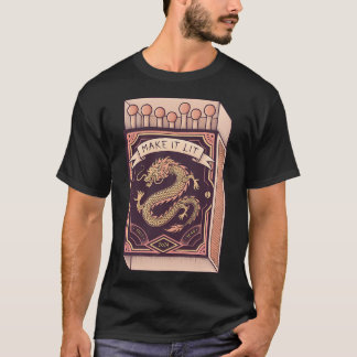 Mach es heiß T-Shirt