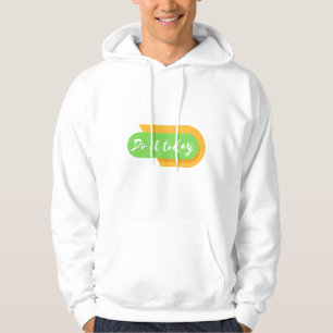 Mach es heute hoodie