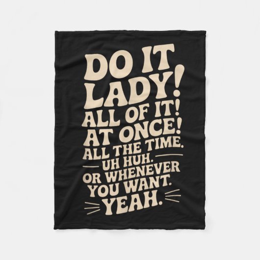Mach es Lady! Trending Funny Sprichwort Fleecedecke (Vorderseite)