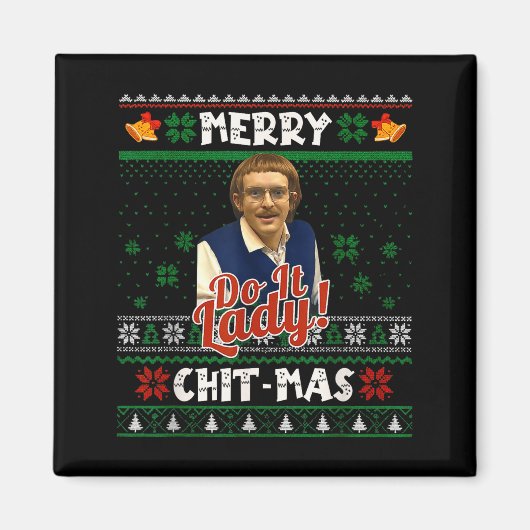 Mach es lustig Chit-mas Weihnachts-Meme  Magnet (Vorne)