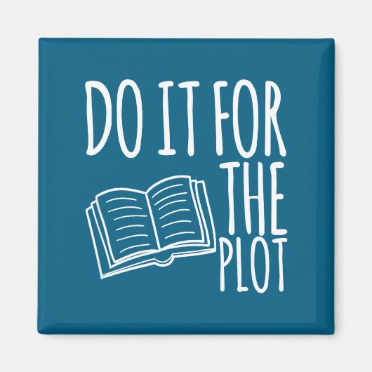 Mach es Plot Lesen Buchliebhaber Magnet (Vorne)