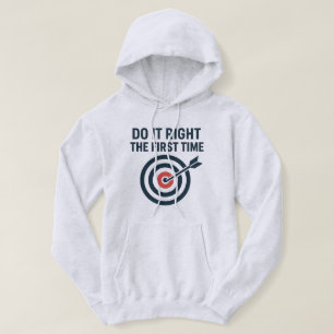 Mach es richtig beim ersten Mal Zero Defects Ziel Hoodie