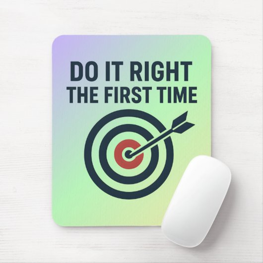 Mach es richtig beim ersten Mal Zero Defects Ziel Mousepad (Mit Mouse)
