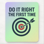 Mach es richtig beim ersten Mal Zero Defects Ziel Mousepad (Vorne)