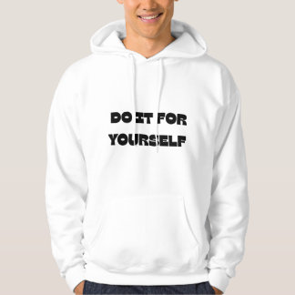 Mach es selbst Motivations-Text-Design T-Shirt Hoodie