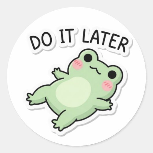 Mach es später Frosch Aufkleber Süßer fauler Frosc (Vorderseite)