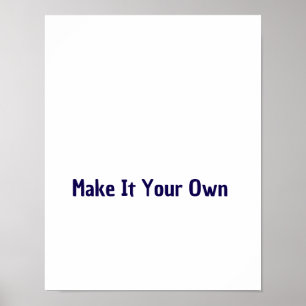 Mach es zu deinem eigenen 28x35,5cm poster