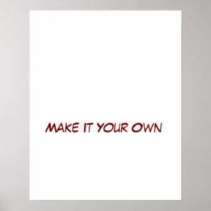 Mach es zu deinem eigenen 40x50cm poster