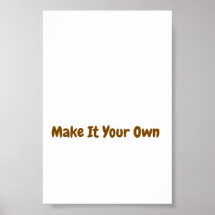 Mach es zu deinem Eigenen 4"x6" Poster