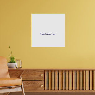 Mach es zu deinem eigenen 60x60cm poster