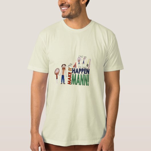 Mach es zum Mann! T-Shirt (Vorderseite)