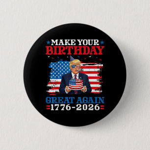 Mach Geburtstag großartig 1776 2026 Politigovernme Button