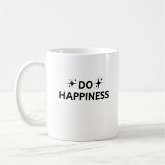 Mach Glücklichsein Kaffeetasse