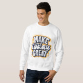 Mach heute großartig sweatshirt (Vorne ganz)