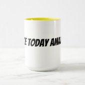 Mach heute großartig tasse (Zentrum)