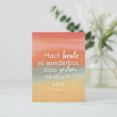 Mach heute so wunderbar, dass gestern neidisch... postkarte (Stehend Vorderseite)