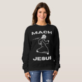 Mach Jesus Jesus Running Religious Christian Sweatshirt (Vorne ganz)