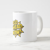 Mach Jetzt Weiter Jumbo-Tasse (Vorderseite Rechts)