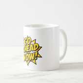 Mach Jetzt Weiter Kaffeetasse (VorderseiteRechts)
