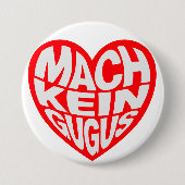 Mach kein gugus button (Vorderseite)
