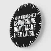 Mach kein zukünftiges Selbstlachen - Motivierend w Große Wanduhr (Winkel)