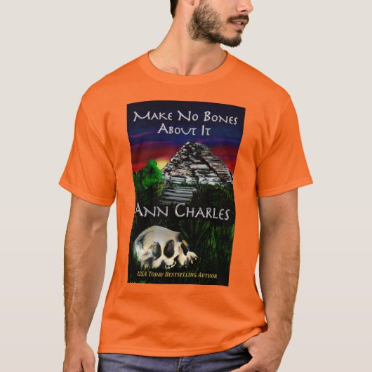 Mach keine Knochen darüber, T - Shirt von Ann Char (Vorderseite)