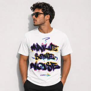 Mach Lärm Urbane Graffiti-Tropfen-Lettering T-Shirt