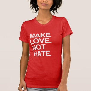 MACH LIEBE STATT HASS T-Shirt