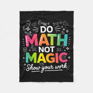 Mach Mathe, nicht Magie Lehrermotto Fleecedecke