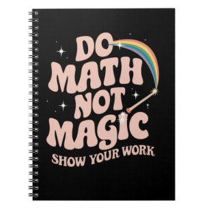 Mach Mathe, nicht Magie, lustiger Mathelehrer Notizblock