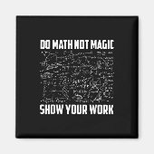 Mach Mathe, nicht Magie, lustiger Mathelehrer Zurü Magnet (Vorne)